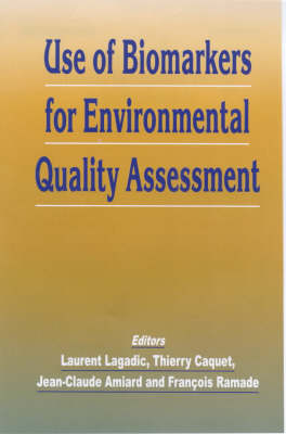 Use of Biomarkers for Environmental Quality Assessment (Hardback)