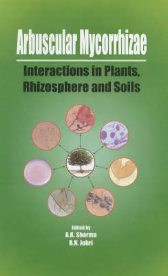 Arbuscular Mycorrhizae: Interactions in Plants, Rhizosphere and Soils (Hardback)
