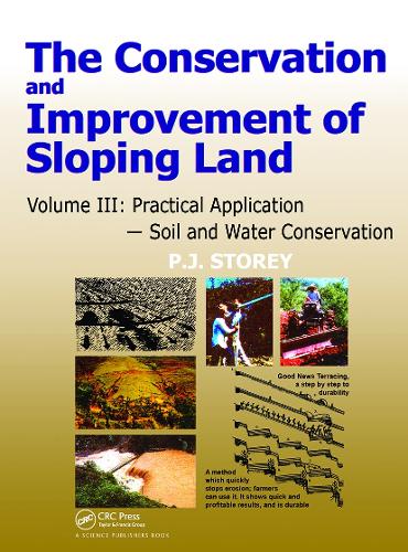Conservation and Improvement of Sloping Lands, Volume 3: Practical Application - Soil and Water Conservation (Hardback)