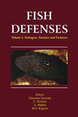 Fish Defenses Vol. 2: Pathogens, Parasites and Predators (Hardback)