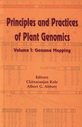Principles and Practices of Plant Genomics, Vol. 1: Genome Mapping (Hardback)