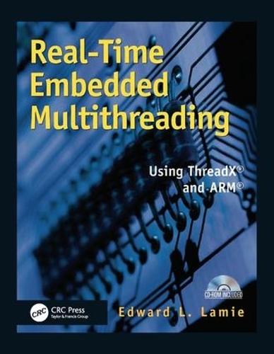 Real-Time Embedded Multithreading: Using ThreadX and ARM (Paperback)