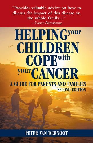 Helping Your Children Cope With Your Cancer (Second Edition) (Paperback)