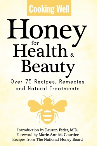 Honey For Health And Beauty: Over 75 Recipes, Remedies and Natural Treatments (Paperback)
