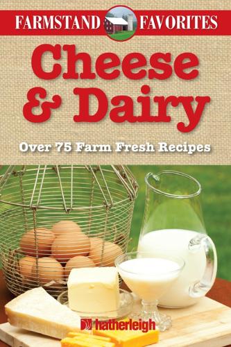 Cheese And Dairy: Farmstand Favourites (Paperback)