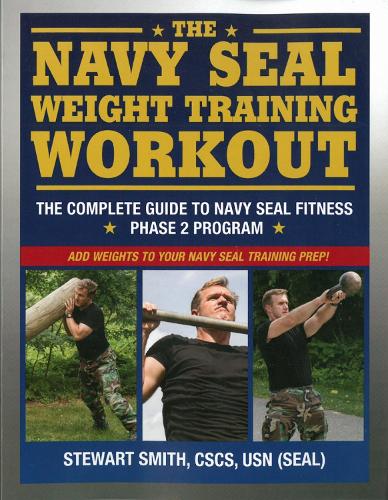 Navy Seal Weight Training: The Complete Workout (Paperback)