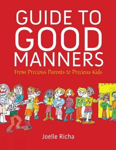 Guide To Good Manners: From Precious Parents to Precious Kids (Paperback)