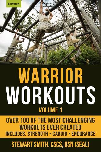 Warrior Workouts Volume 1: Over 100 of the Most Challenging Workouts Ever Created (Paperback)