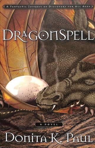 Dragonspell: A Fantastic Journey of Discovery for All Ages - Dragonkeeper Chronicles 01 (Paperback)