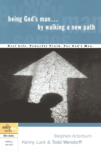 Being God's Man by Walking a New Path - Every Man Bible Studies (Paperback)