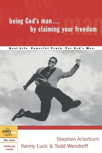 Being God's Man by Claiming your Freedom - Every Man Bible Studies (Paperback)