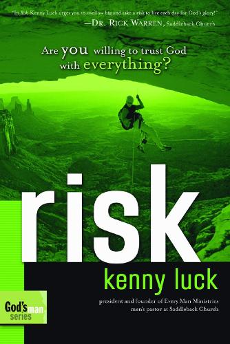 Risk: Learning to Trust God for Everything - God's Man Series 01 (Paperback)