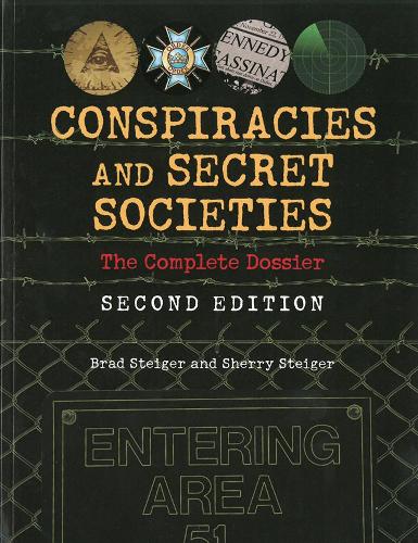 Conspiracies And Secret Societies: The Complete Dossier - Second Edition (Paperback)