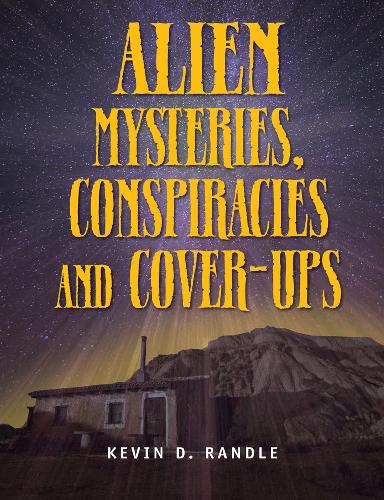 Alien Mysteries, Conspiracies And Cover-ups (Paperback)
