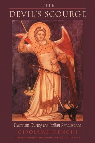 Devil'S Scourge: Exorcism During the Italian Renaissance (Paperback)