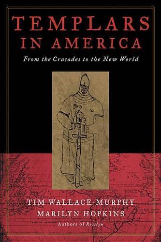 Templars in America: From the Crusades to the New World (Paperback)