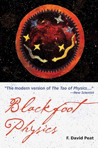 Blackfoot Physics: A Journey into the Native American Universe (Paperback)