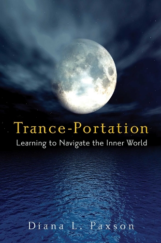 Trance-Portation: Learning to Navigate the Inner World (Paperback)