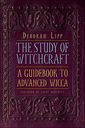 Study of Witchcraft: A Guidebook to Advanced Wicca (Paperback)