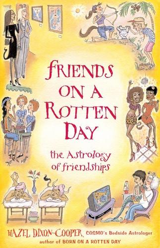 Friends on a Rotten Day: The Astrology of Friendships (Paperback)