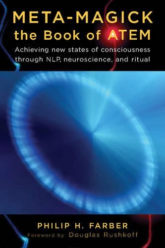 Meta-Magick: Book of Atem: Achieving New States of Consciousness Through NLP, Neuroscience and Ritual (Paperback)