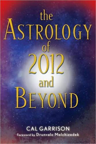 Astrology of 2012 and Beyond (Paperback)