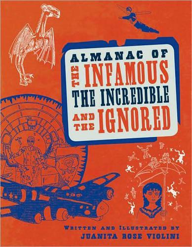 Almanac of the Infamous, Incredible, and the Ignored (Paperback)