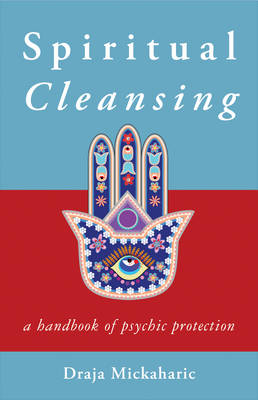 Spiritual Cleansing: A Handbook of Psychic Protection (Paperback)