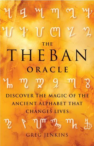 Theban Oracle: Discover the Magic of the Ancient Alphabet That Changes Lives (Paperback)