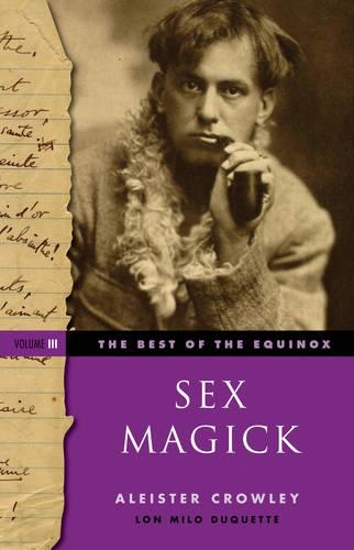 Sex Magick Best of the Equinox Volume III (Paperback)
