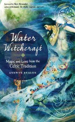 Water Witchcraft - Annwyn  Avalon