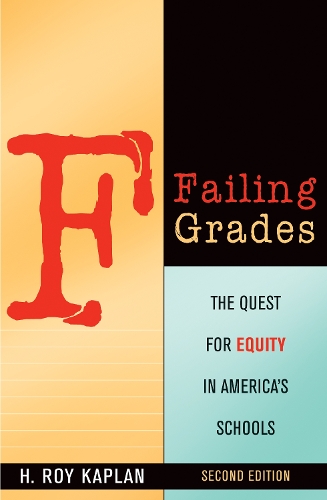Failing Grades: The Quest for Equity in America's Schools (Hardback)