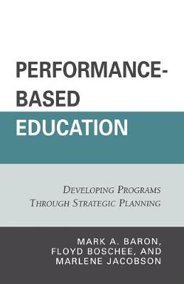 Performance-Based Education: Developing Programs through Strategic Planning (Paperback)