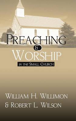 Preaching and Worship in the Small Church (Paperback)