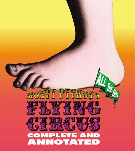 Monty Python's Flying Circus: Complete And Annotated...All The Bits (Hardback)