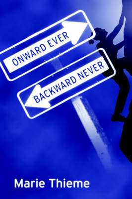 Onward Ever, Backward Never (Hardback)