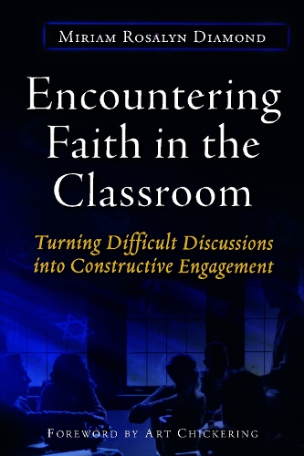 Encountering Faith in the Classroom: Turning Difficult Discussions into Constructive Engagement (Paperback)