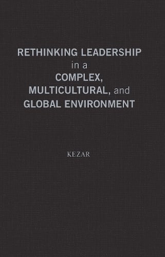 Rethinking Leadership in a Complex, Multicultural, and Global Environment: New Concepts and Models for Higher Education (Hardback)