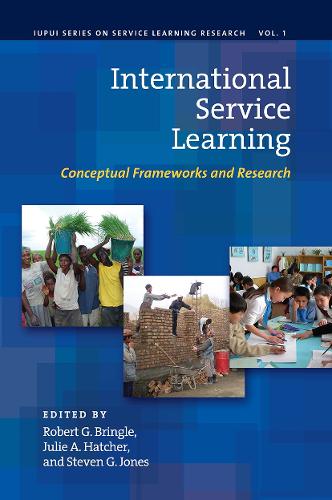 International Service Learning: International Service Learning Conceptual Frameworks and Research v. 1 (Hardback)