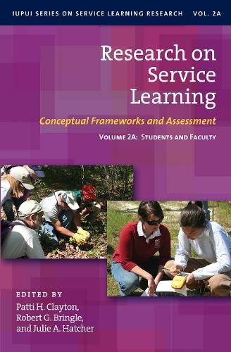 Research on Service Learning - Conceptual Frameworks and Assessments: Volume 2A: Students and Faculty (Paperback)
