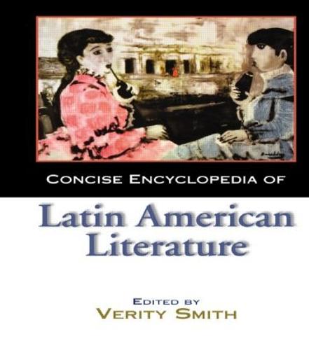 Concise Encyclopedia of Latin American Literature (Hardback)