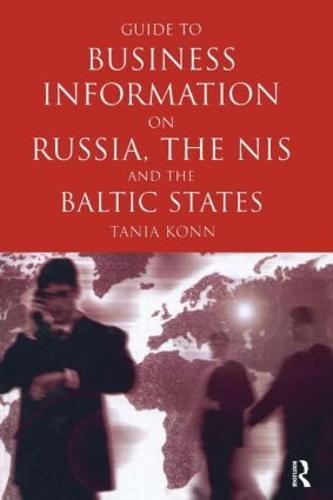 Guide to Business Info on Russia, the NIS, and the Baltic States (Hardback)