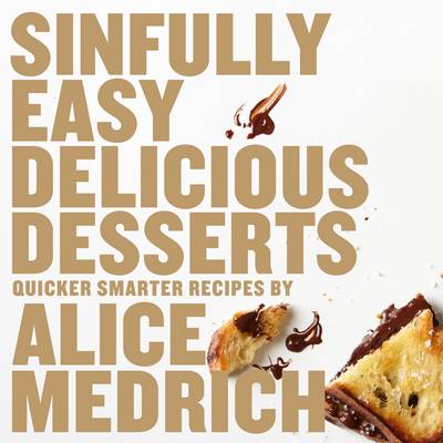 Sinfully Easy Delicious Desserts (Paperback)