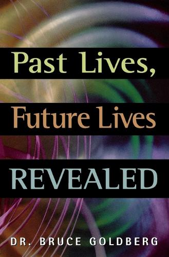 Past Lives, Future Lives Revealed (Paperback)
