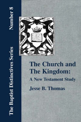 The Church and The Kingdom: A New Testament Study. (Paperback)