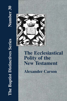 Ecclesiastical Polity of the New Testament (Paperback)