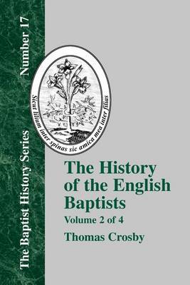 The History Of The English Baptists - Vol. 2 (Paperback)