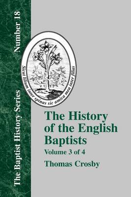 The History Of The English Baptists - Vol. 3 (Paperback)