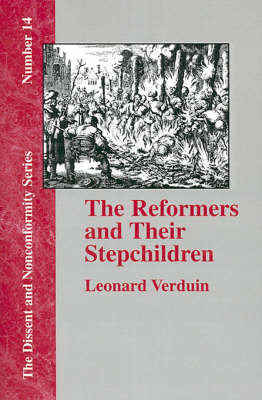 The Reformers and Their Stepchildren (Paperback)