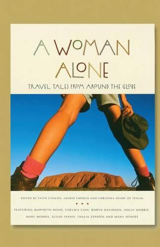 A Woman Alone: Travel Tales from Around the Globe (Paperback)